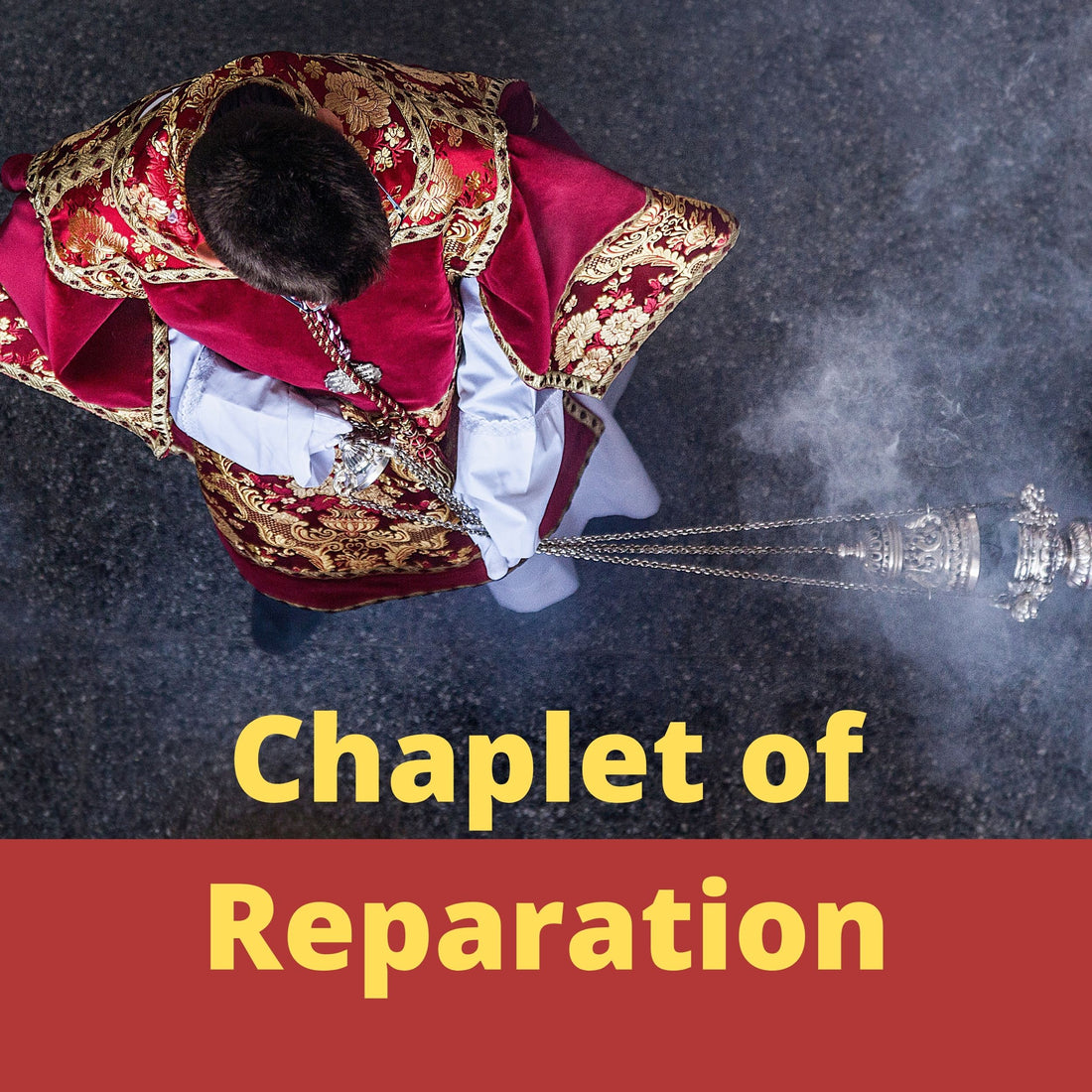 The Chaplet of Reparation