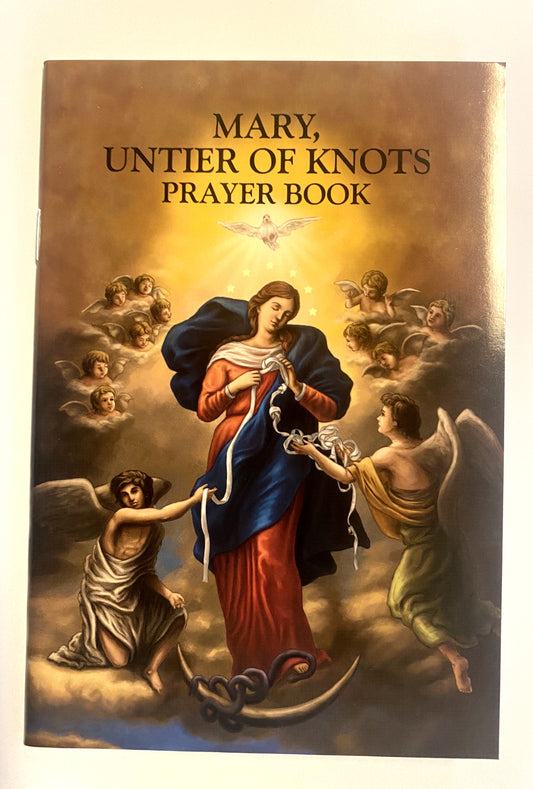 Our Lady Undoer (Untier) of Knots Prayer Book, New - Bob and Penny Lord