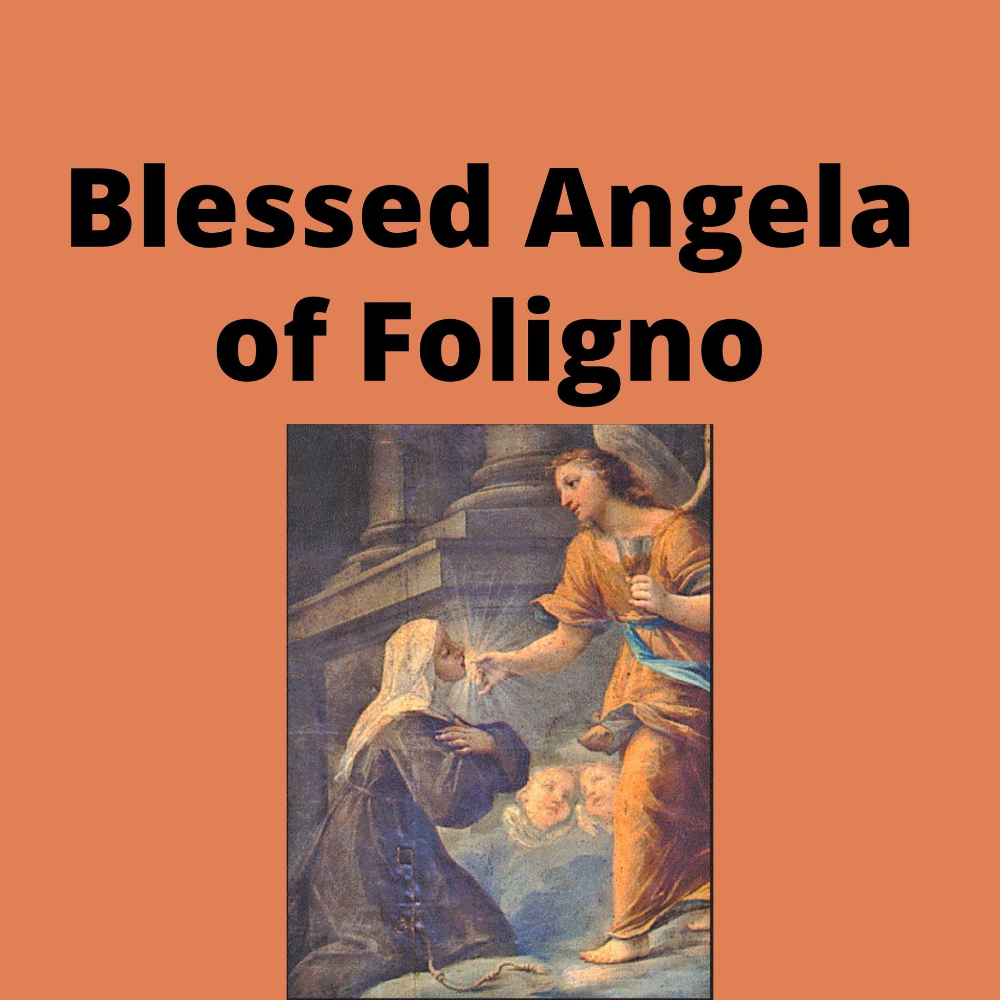 Blessed Angela of Foligno Video Download MP4 - Bob and Penny Lord