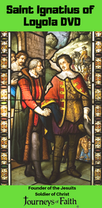 Saint Ignatius of Loyola DVD - Bob and Penny Lord
