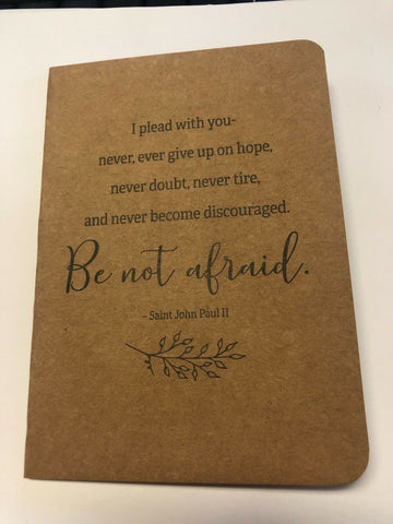 "Be Not Afraid" Kraft small notebook, new