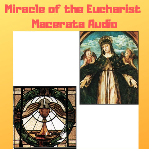 Miracle of the Eucharist of Macerata Audiobook - Bob and Penny Lord