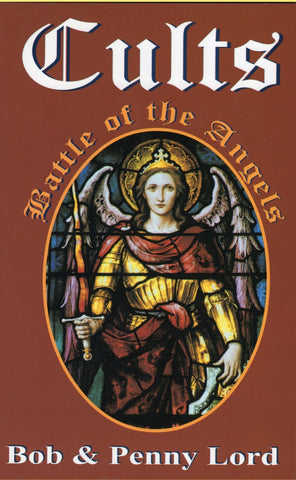 Cults - Battle of the Angels Book - Bob and Penny Lord