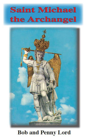 Saint Michael the Archangel ebook PDF - Bob and Penny Lord