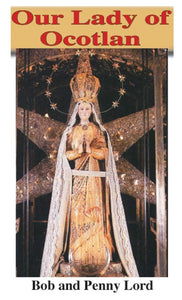 Our Lady of Ocotlan ebook PDF - Bob and Penny Lord