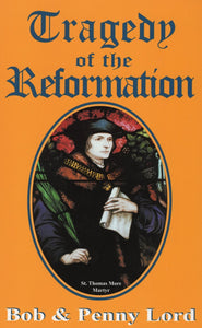 Tragedy of the Reformation Book - Bob and Penny Lord