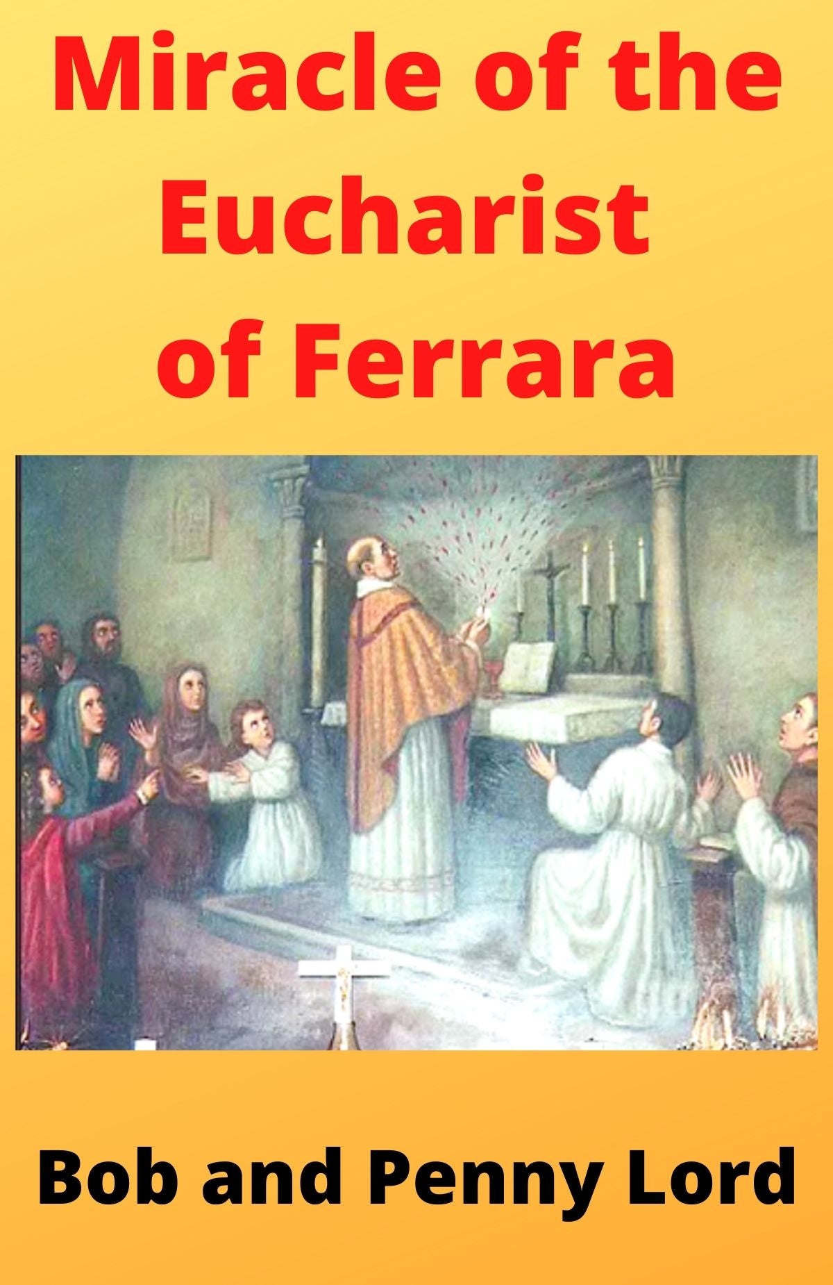 Miracles of the Eucharist Book 1 Audio - Bob and Penny Lord