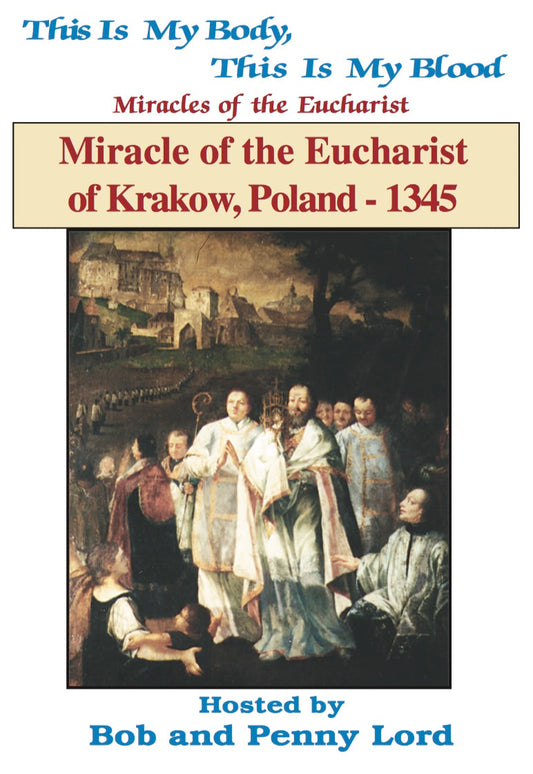 Miracle of the Eucharist of Krakow DVD - Bob and Penny Lord