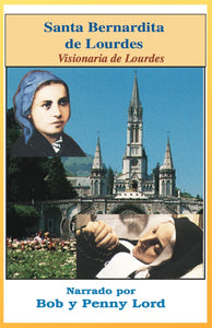 Santa Bernardita de Lourdes - Bob and Penny Lord