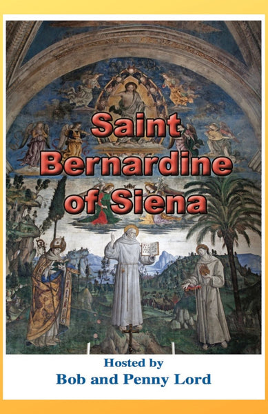 Saint Bernardine of Siena DVD - Bob and Penny Lord