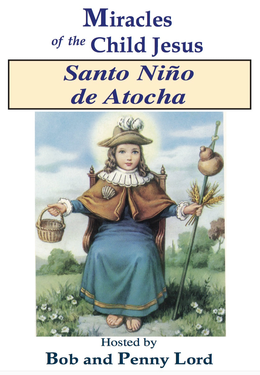 Santo Nino de Atocha Minibook - Bob and Penny Lord