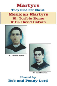 Mexican Martyrs Saint Toribio Romo & Saint David Galván - Bob and Penny Lord