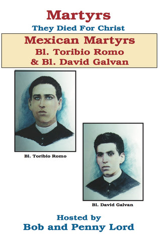 Mexican Martyrs Saint Toribio Romo & Saint David Galván - Bob and Penny Lord