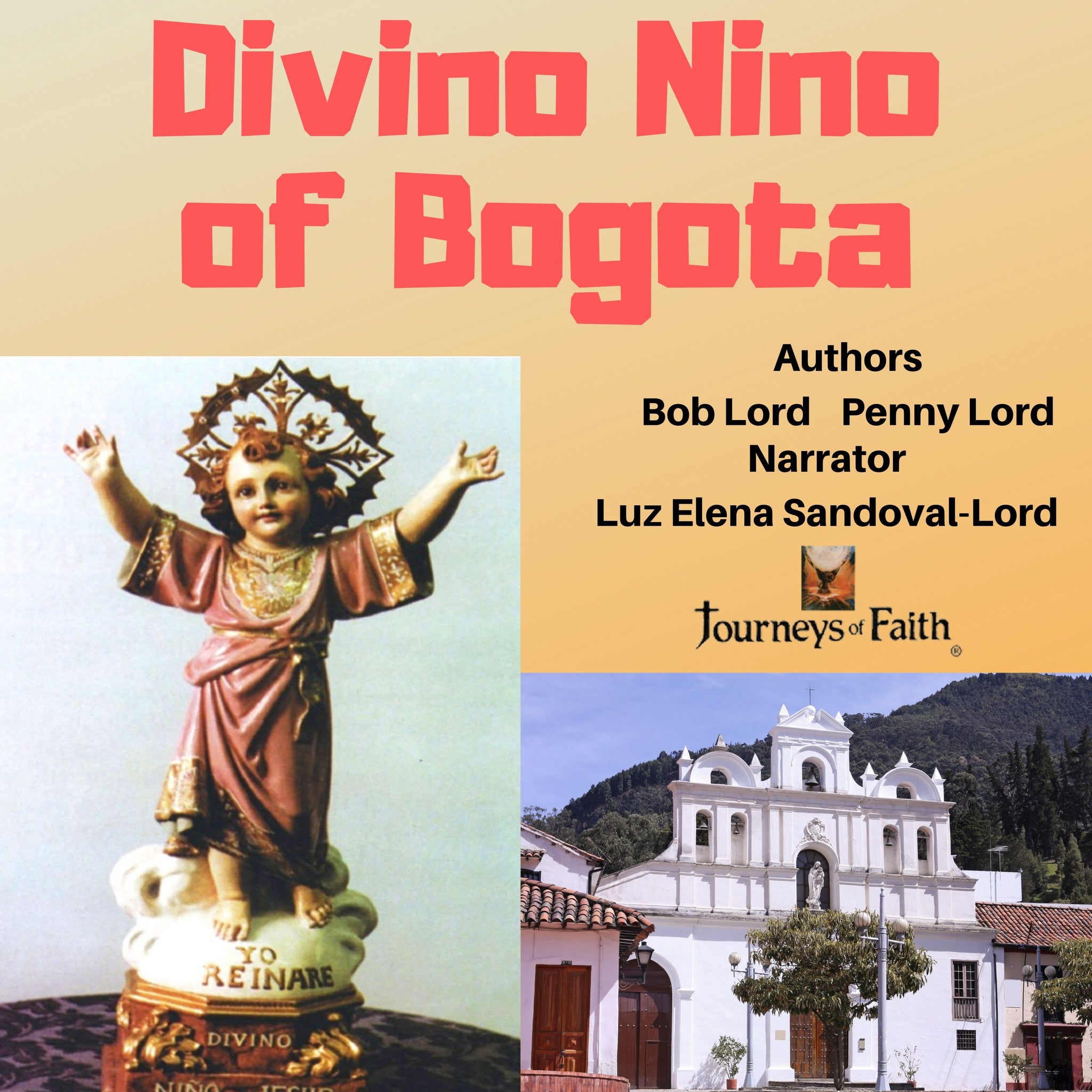 Divino Nino of Bogota Audiobook - Bob and Penny Lord