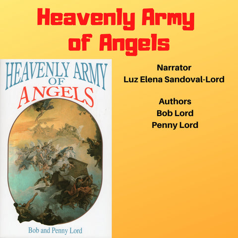 Heavenly Army of Angels Audiobook - Bob and Penny Lord