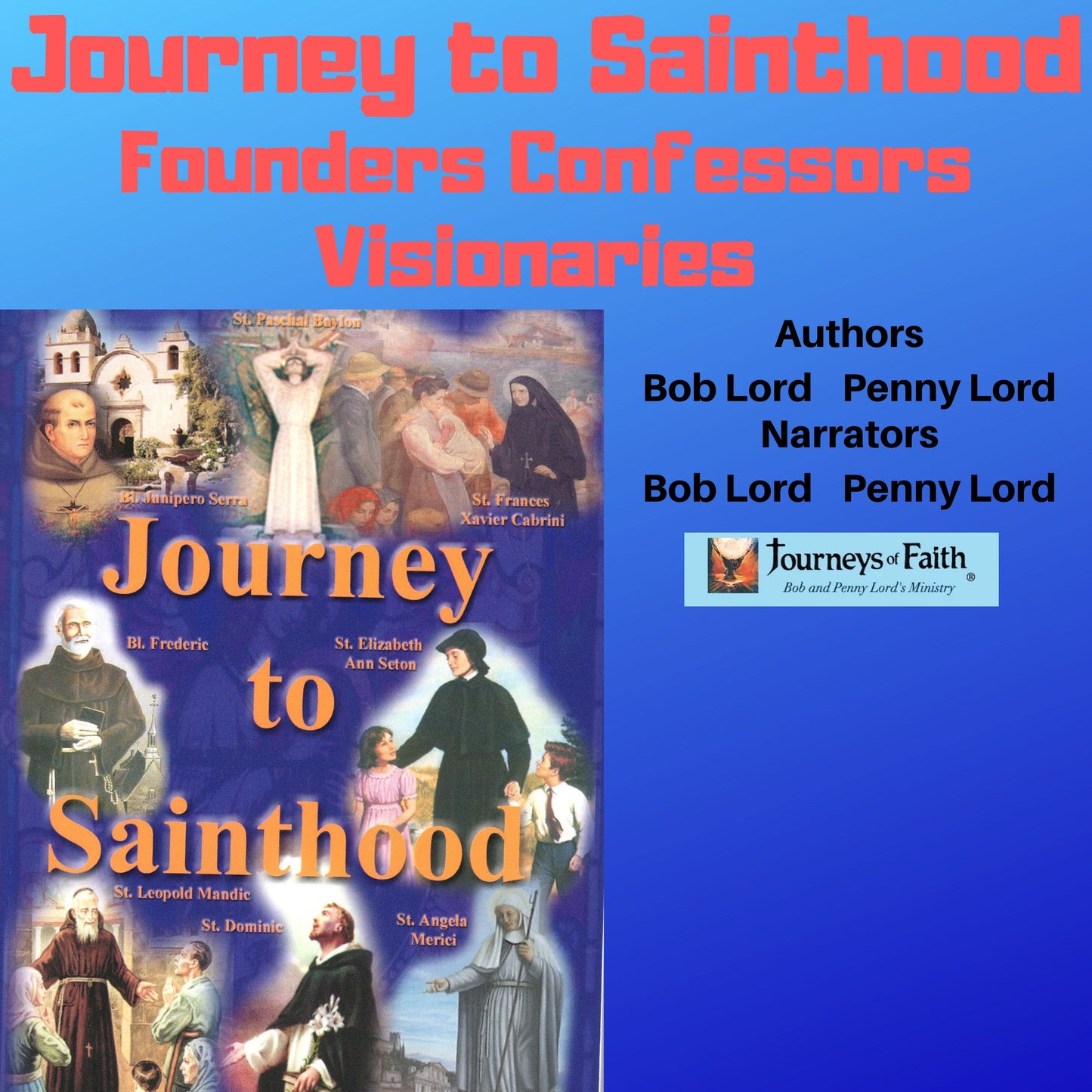 Journey to Sainthood Audiobook - Bob and Penny Lord