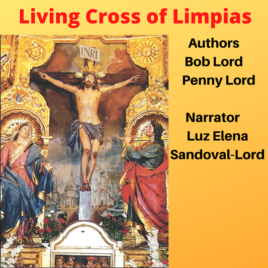 Living Cross of Limpias Audiobook - Bob and Penny Lord