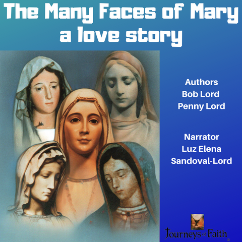 The Many Faces of Mary Book I Audiobook - Bob and Penny Lord