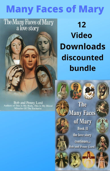 Many Faces of Mary Apparitions 19 Video Downloads MP4 Discounted Bundle - Bob and Penny Lord