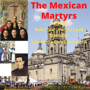 The Mexican Martyrs Audiobook - Bob and Penny Lord