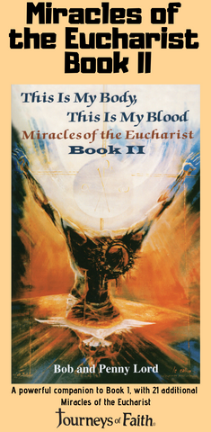 Miracles of the Eucharist Book II - Bob and Penny Lord