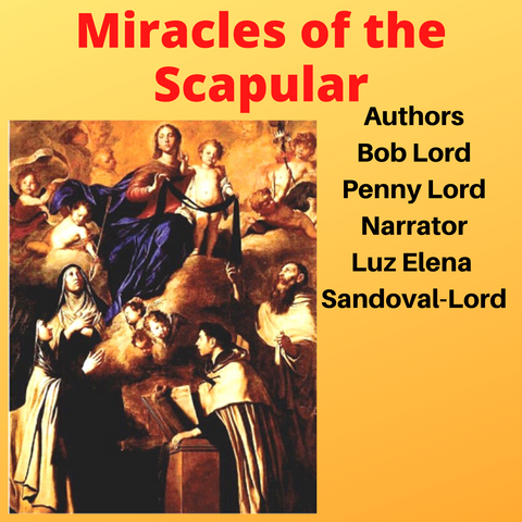 Miracles of the Scapular Audiobook - Bob and Penny Lord