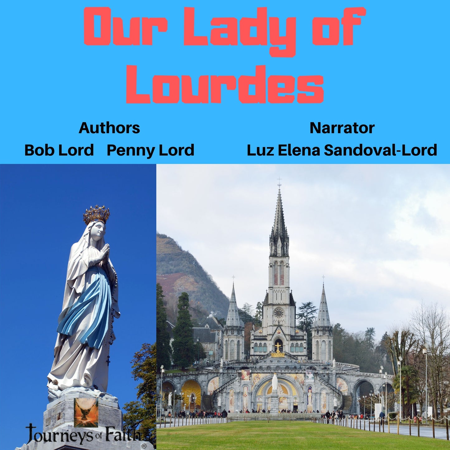 Our Lady of Lourdes Audiobook - Bob and Penny Lord