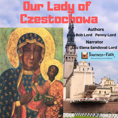 Our Lady of Czestochowa Audiobook - Bob and Penny Lord