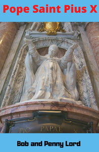 Pope Saint Pius X Minibook - Bob and Penny Lord