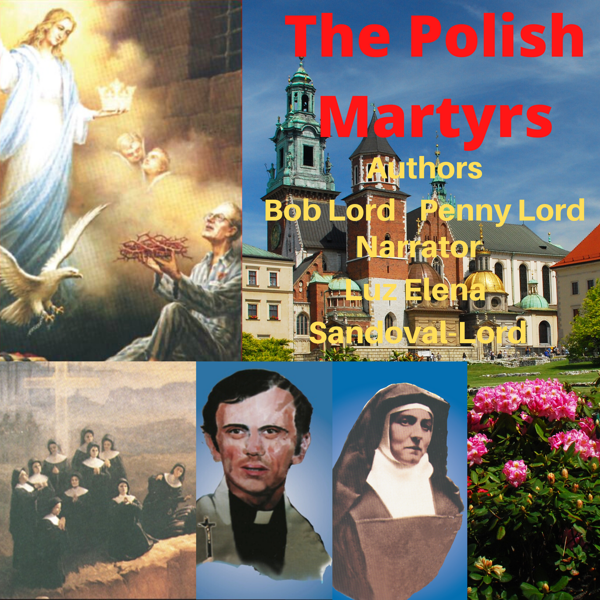 The Polish Martyrs Audiobook - Bob and Penny Lord