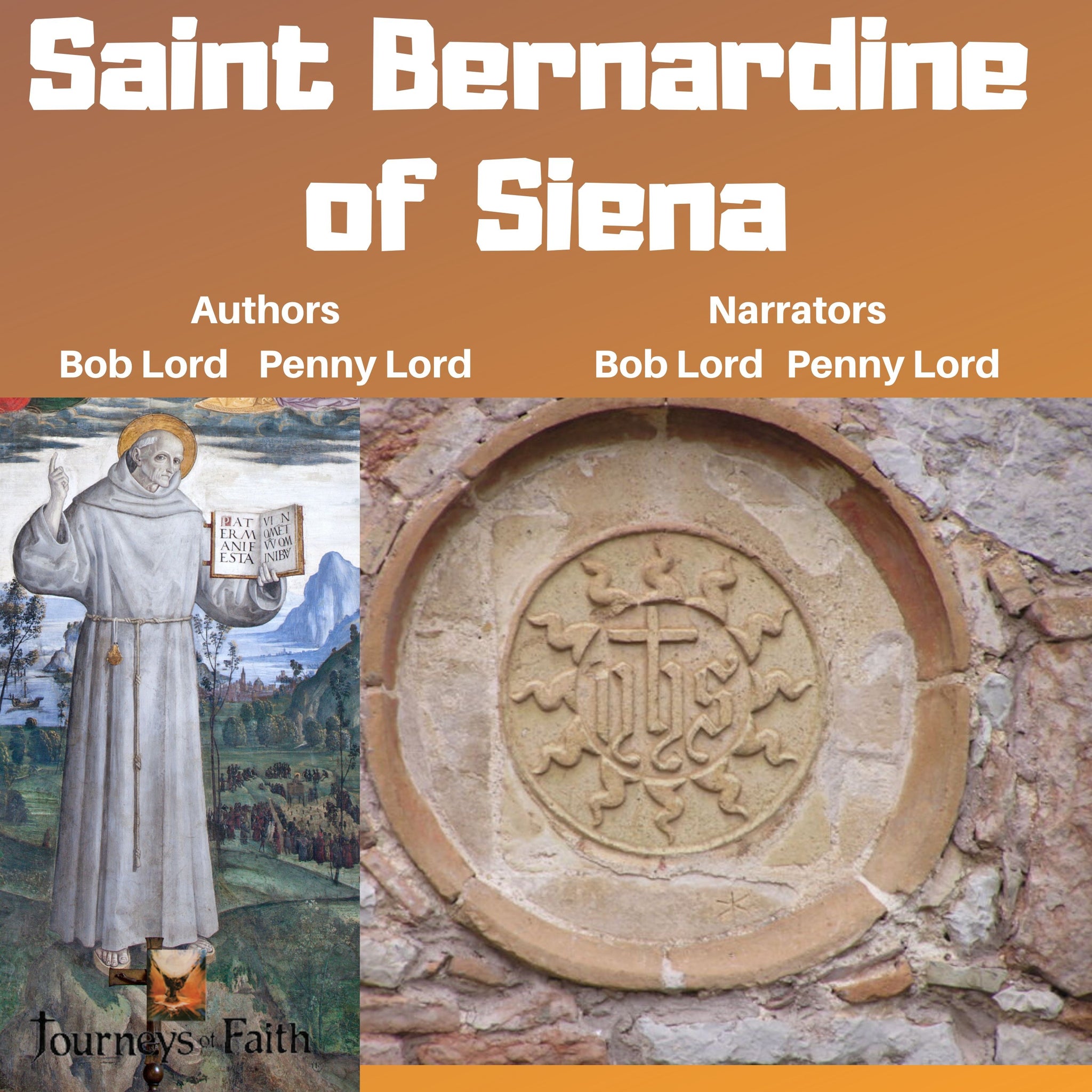 Saint Bernardine of Siena Audiobook - Bob and Penny Lord