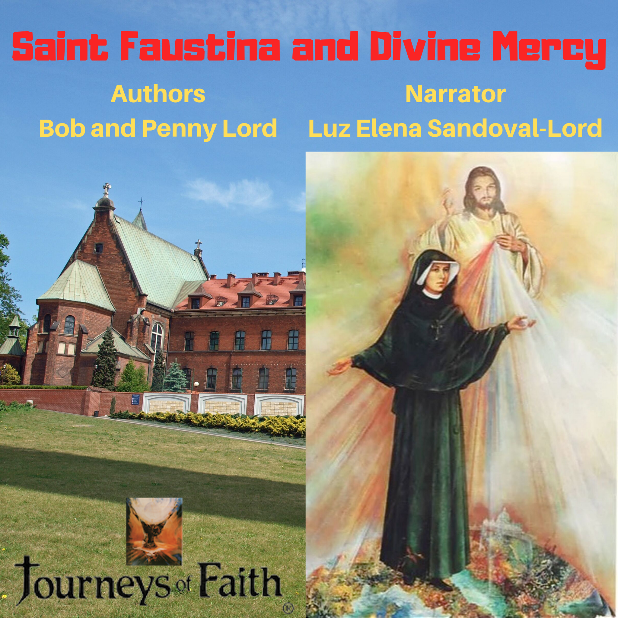Saint Faustina and Divine Mercy Audiobook - Bob and Penny Lord