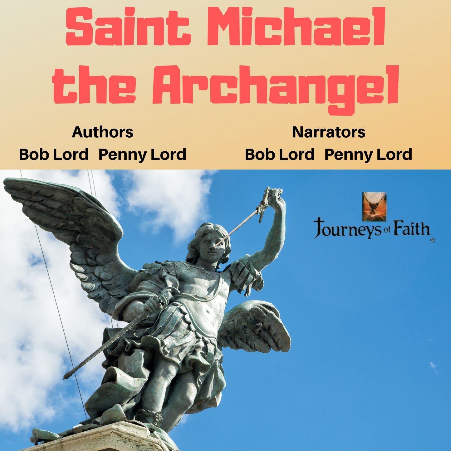 Saint Michael the Archangel Audiobook - Bob and Penny Lord