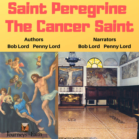 Saint Peregrine the Cancer Saint Audiobook - Bob and Penny Lord