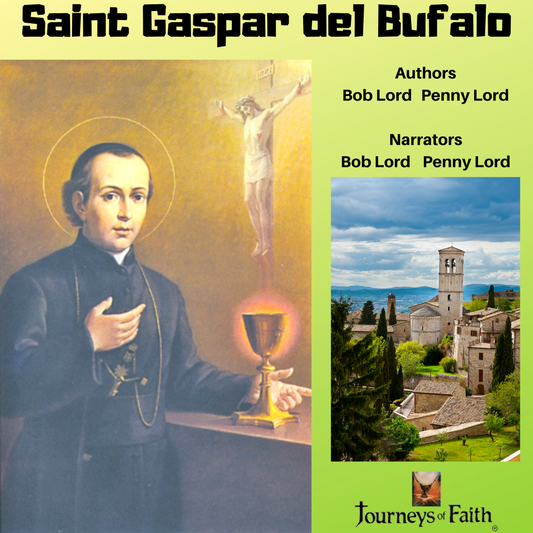 Saint Gaspar del Bufalo Audiobook - Bob and Penny Lord