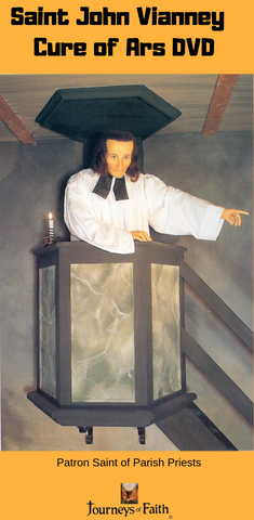 Saint John Vianney - Cure of Ars DVD - Bob and Penny Lord