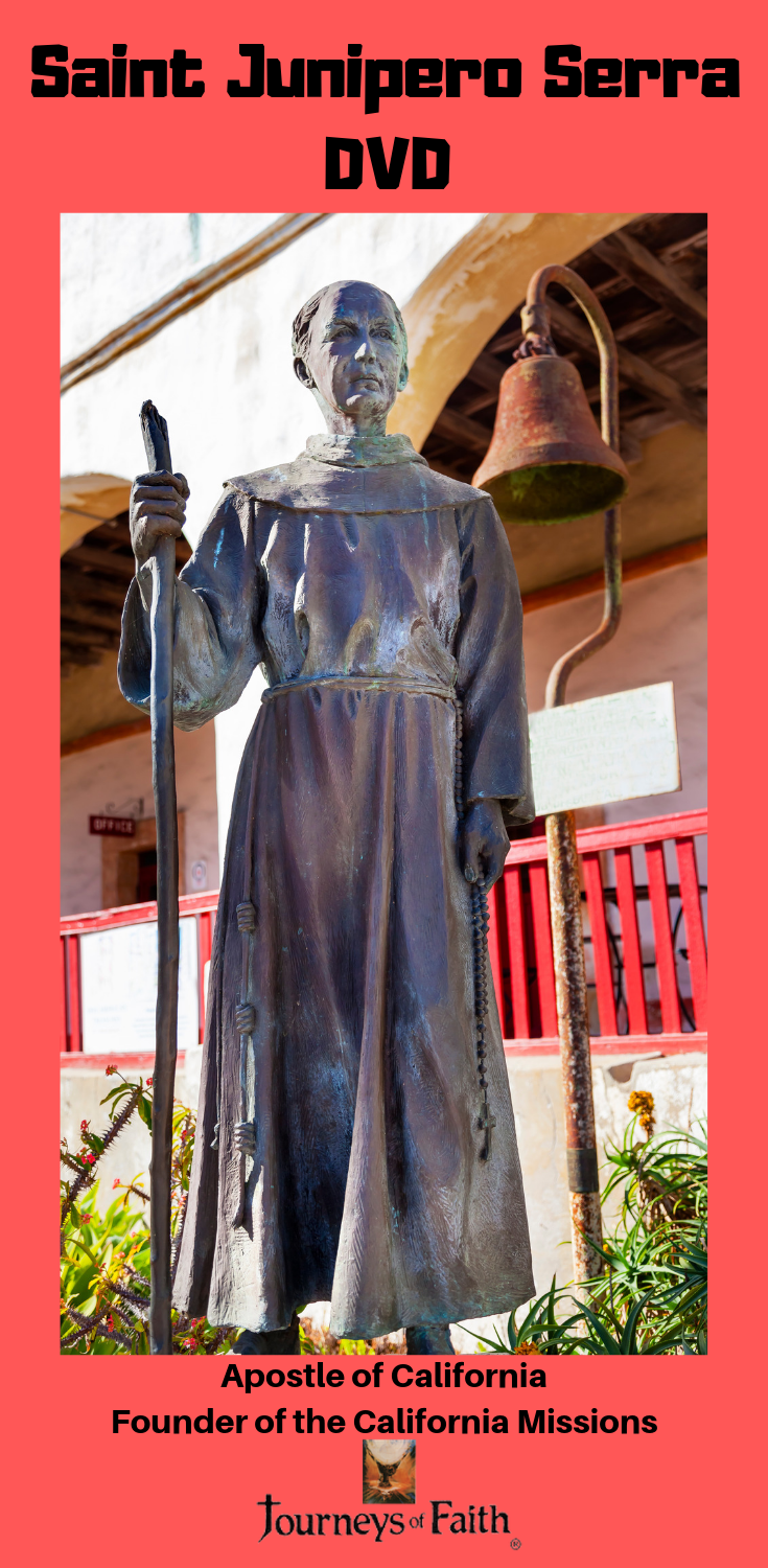 Saint Junipero Serra DVD - Bob and Penny Lord