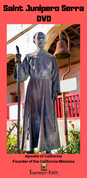Saint Junipero Serra DVD - Bob and Penny Lord
