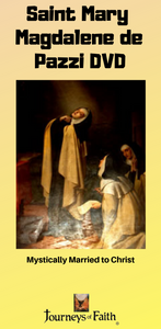 Saint Mary Magdalene de Pazzi DVD - Bob and Penny Lord
