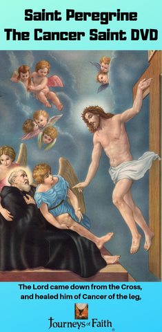 Saint Peregrine The Cancer Saint DVD - Bob and Penny Lord