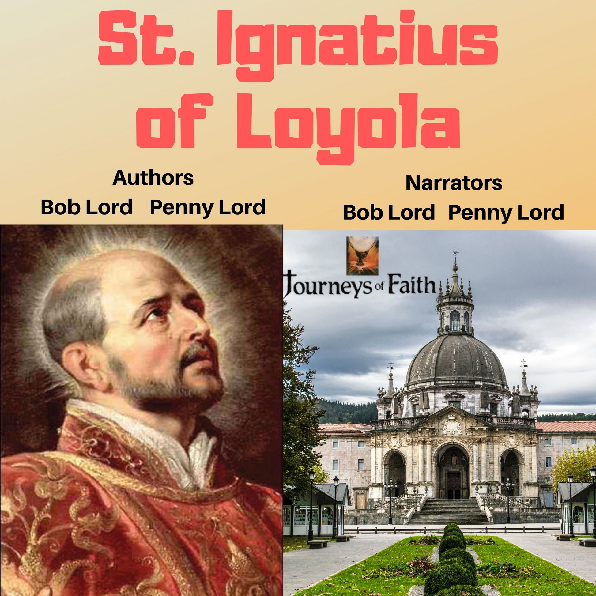 Saint Ignatius of Loyola Audiobook - Bob and Penny Lord