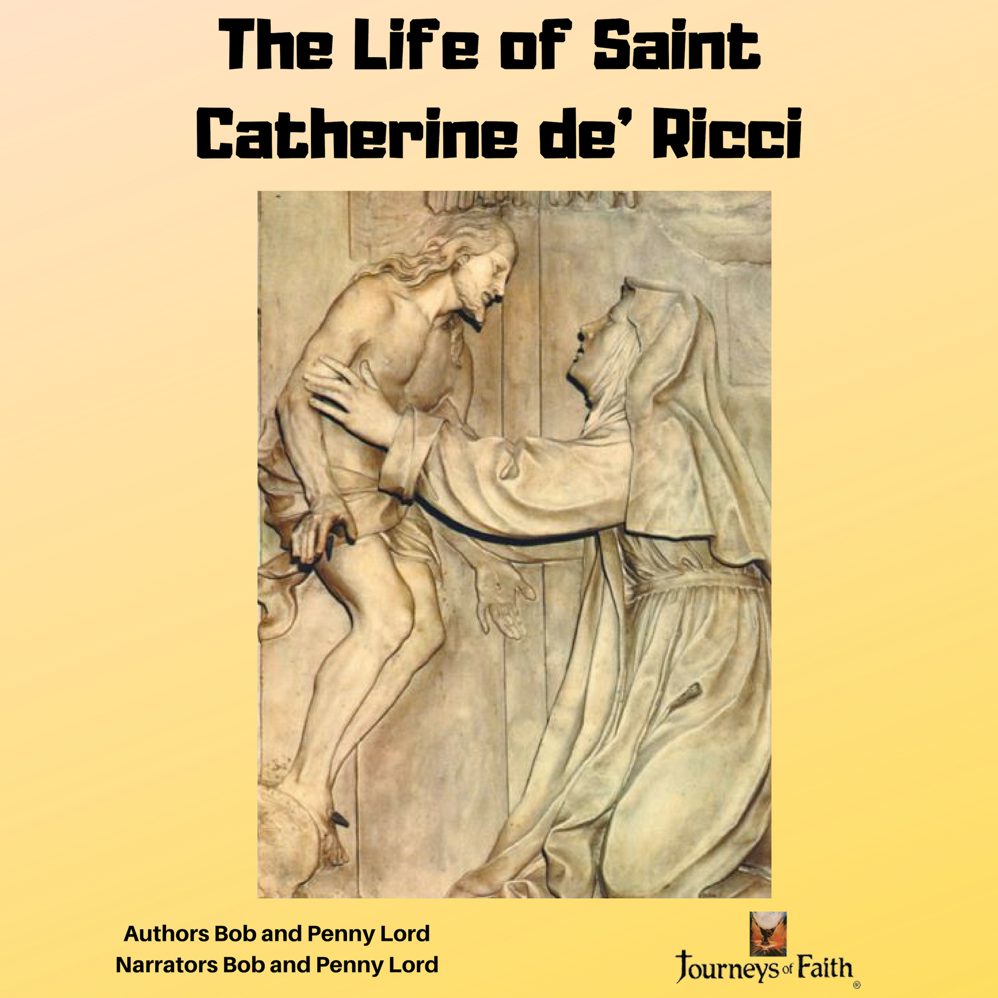 Saint Catherine de Ricci Audiobook - Bob and Penny Lord