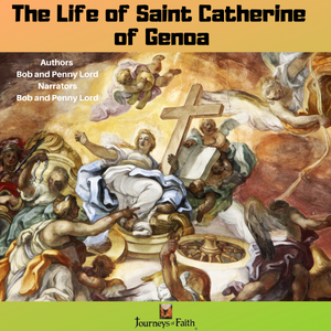 Saint Catherine of Genoa Audiobook - Bob and Penny Lord