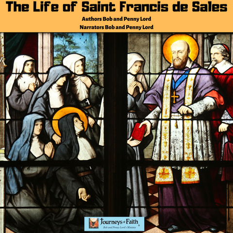 Saint Francis de Sales Audiobook - Bob and Penny Lord