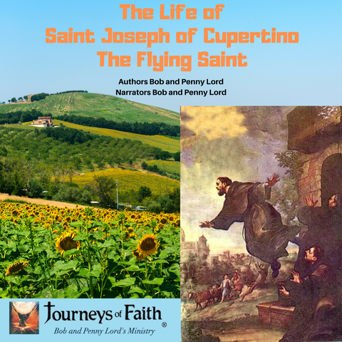 Saint Joseph of Cupertino Audiobook - Bob and Penny Lord