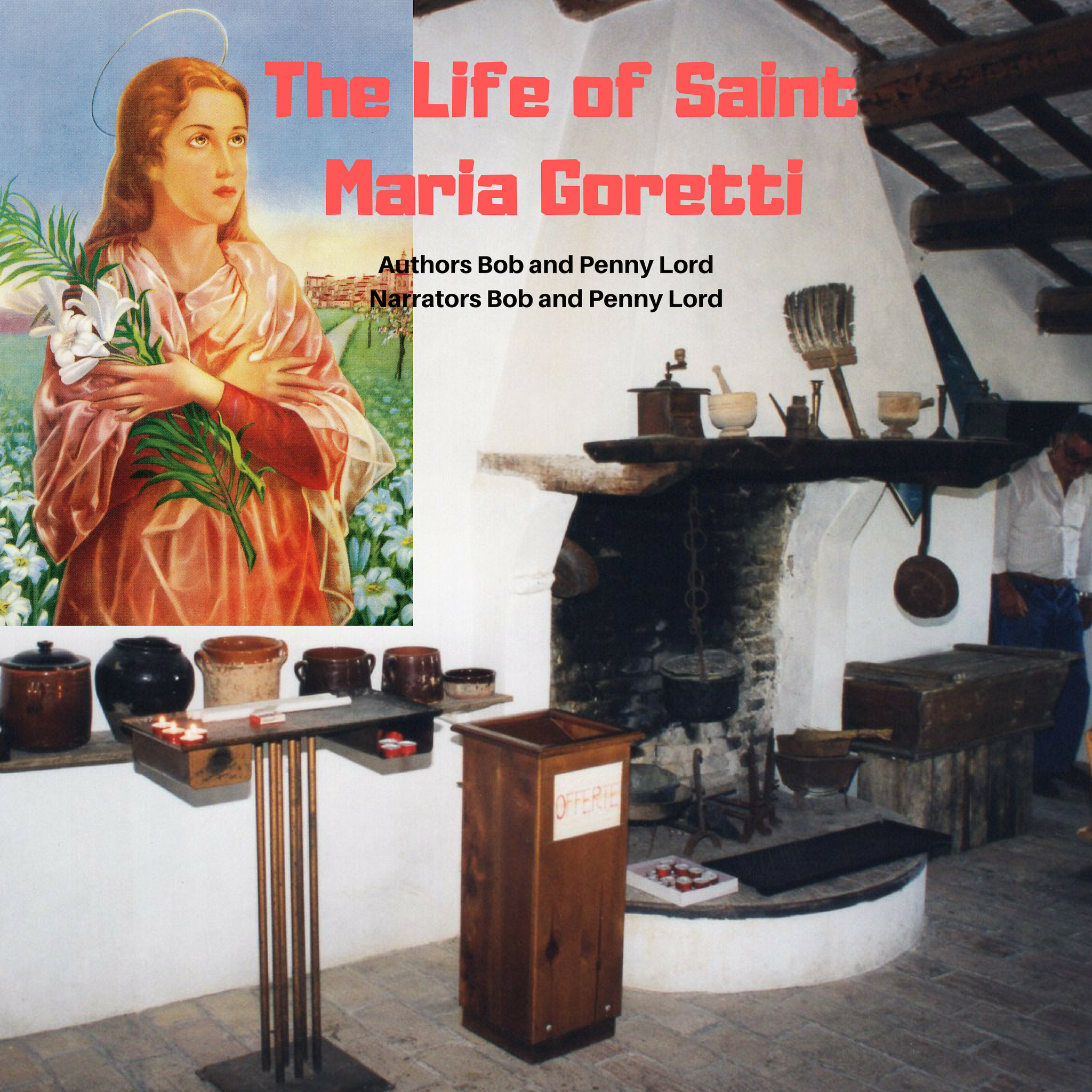 Saint Maria Goretti Audiobook - Bob and Penny Lord