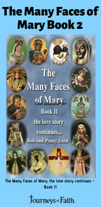 The Many Faces of Mary Book II - Bob and Penny Lord