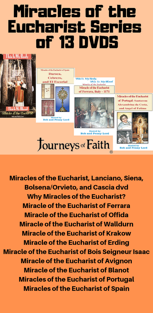 Miracles of the Eucharist Complete Series of 13 DVDS Discounted Bundle - Bob and Penny Lord