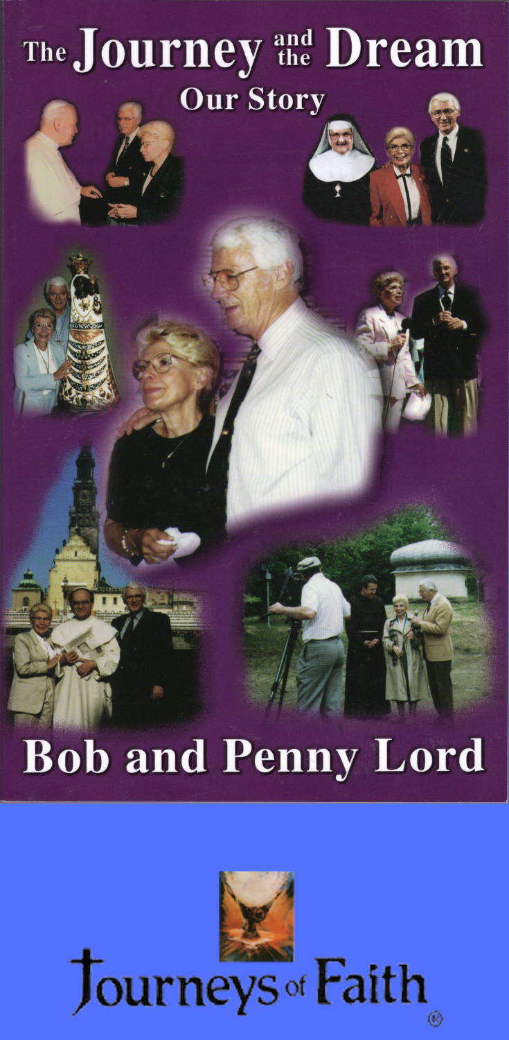 The Journey and the Dream - Our Story Book - Bob and Penny Lord
