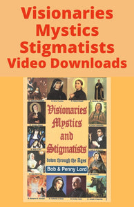 AAA Visionaries Mystics and Stigmatists discounted bundle Video Downloads MP4 - Bob and Penny Lord